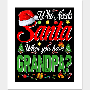 Who Needs Santa When You Have Grandpa Christmas Posters and Art